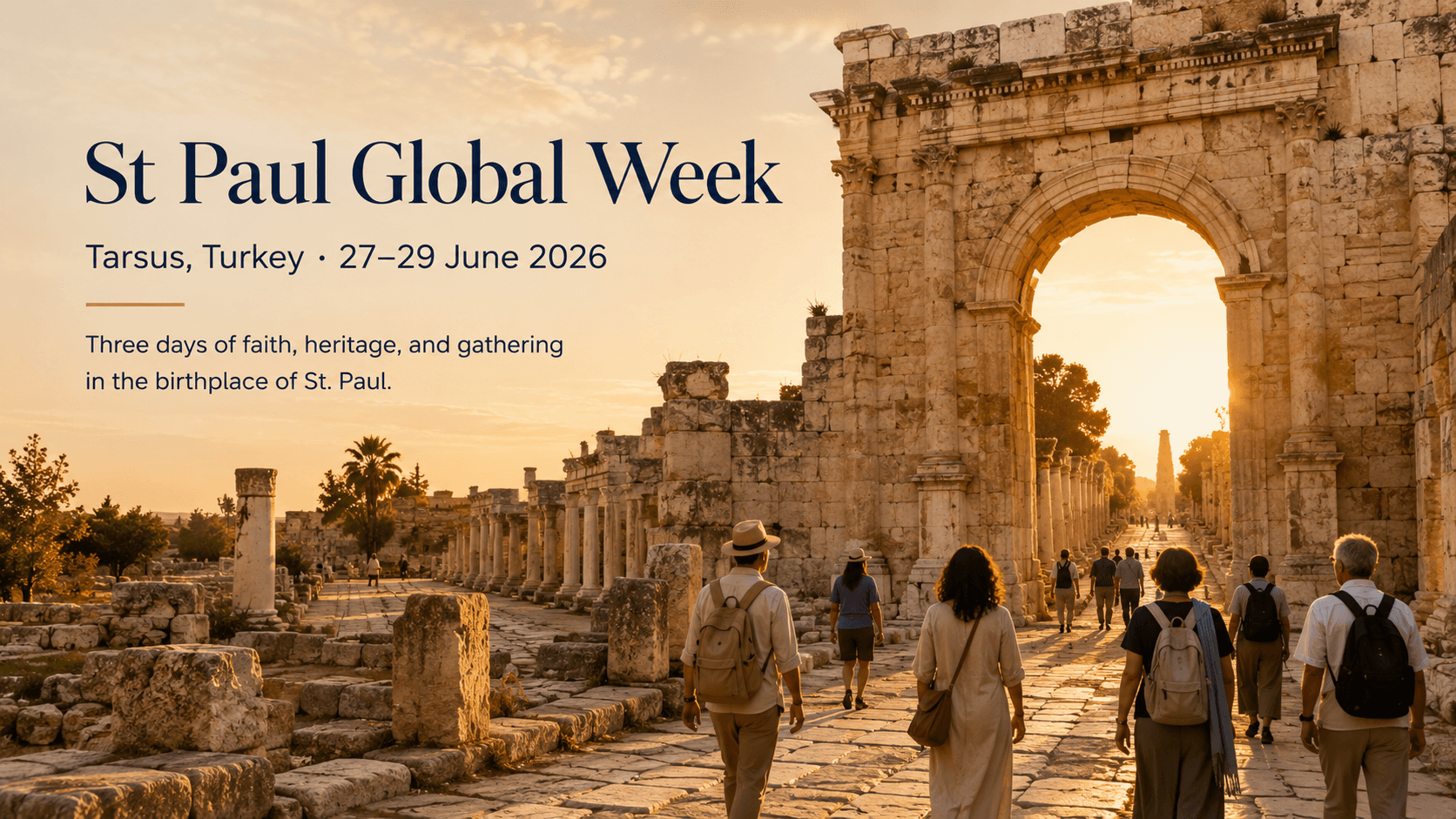 St Paul Global Week — Tarsus, Turkey, 27–29 June 2026. Three days of faith, heritage, and gathering in the birthplace of St. Paul.